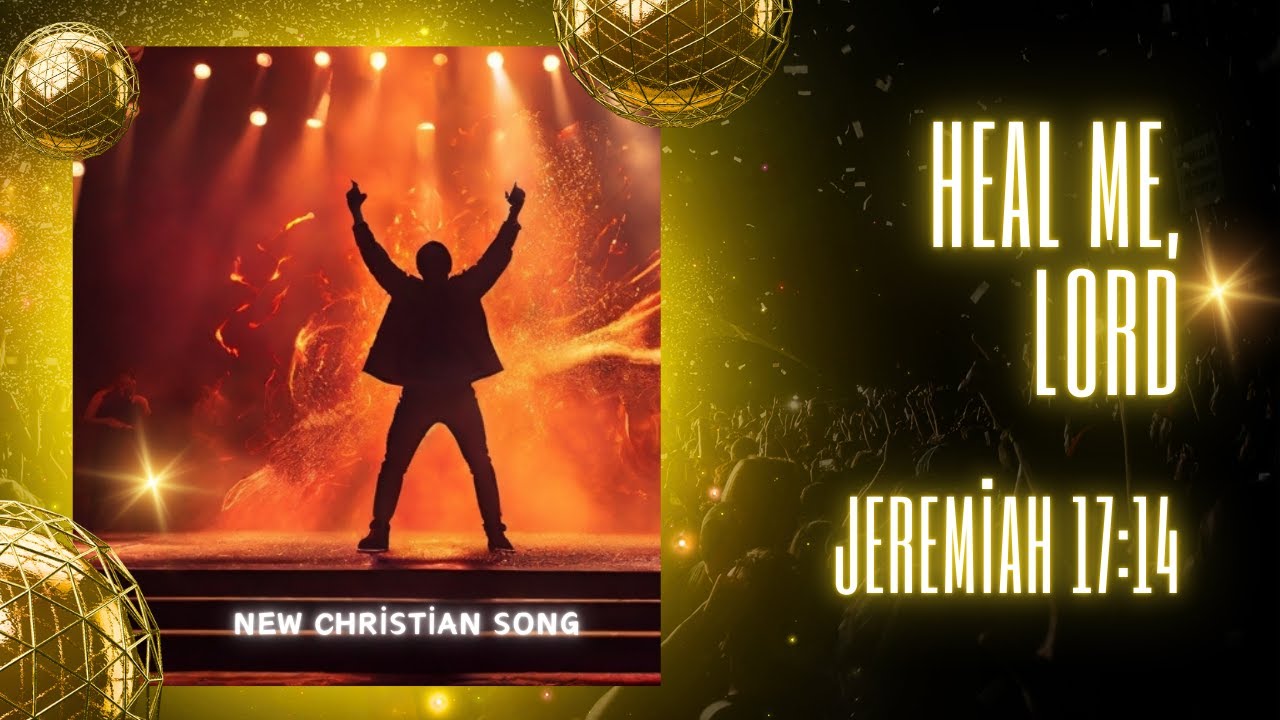 Heal Me, Lord | Latest worship song | Healing (with Lyrics)|Jeremiah 17:14| Praise | Prayer| Worship