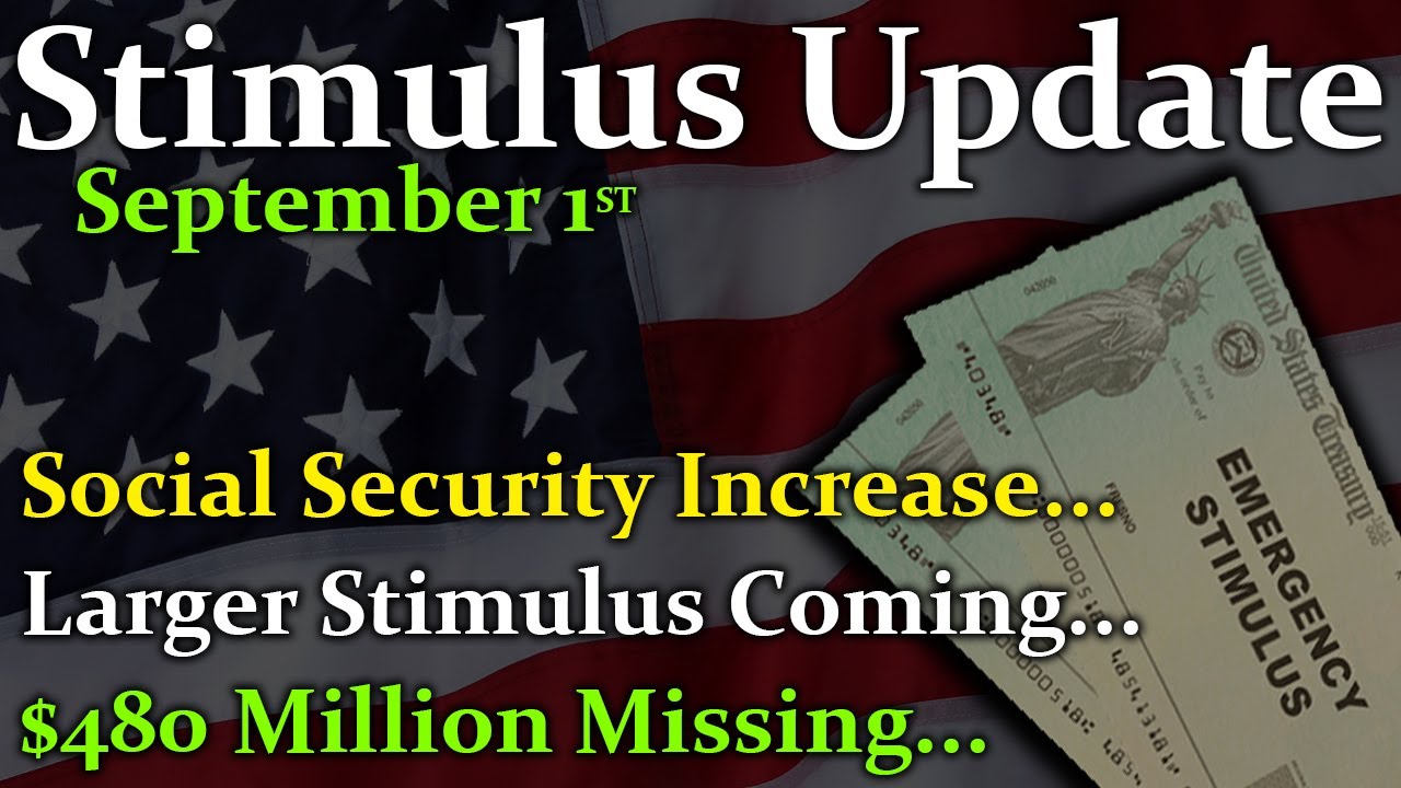 Second Stimulus Check Update: Larger Stimulus Coming | More Social Security Benefits | Food Shortage