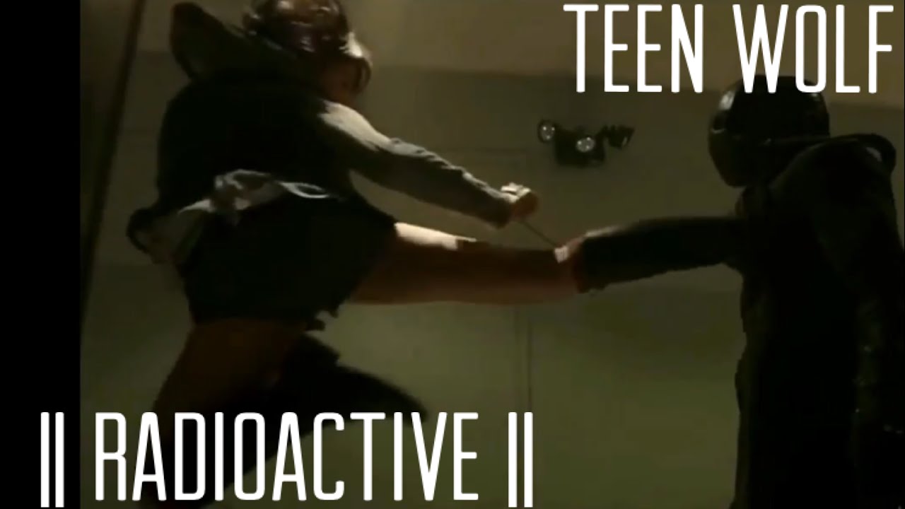 Teen Wolf || Radioactive ||