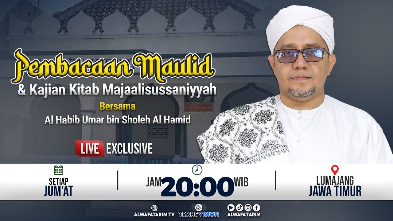 🔴LIVE | PEMBACAAN MAULID & KAJIAN KITAB MAJAALISUSSANIYYAH, HABIB UMAR AL HAMID, LUMAJANG