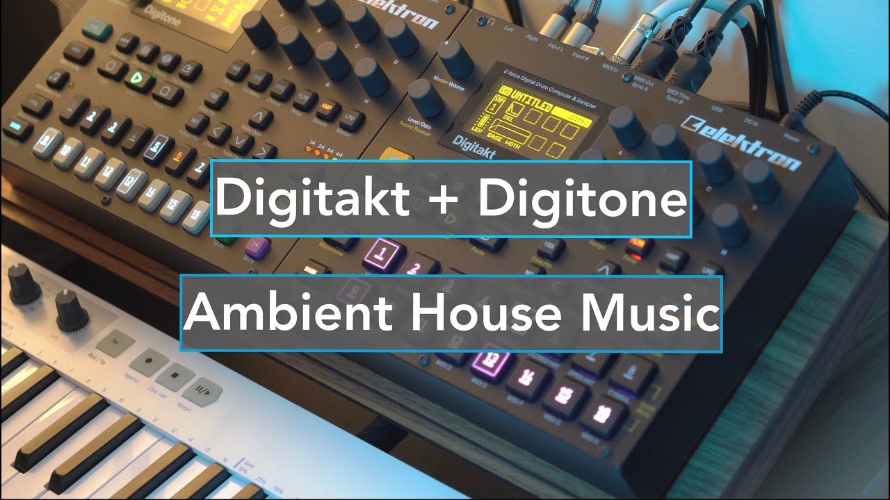 Digitakt & Digitone Ambient House // Full Song with Elektron Boxes