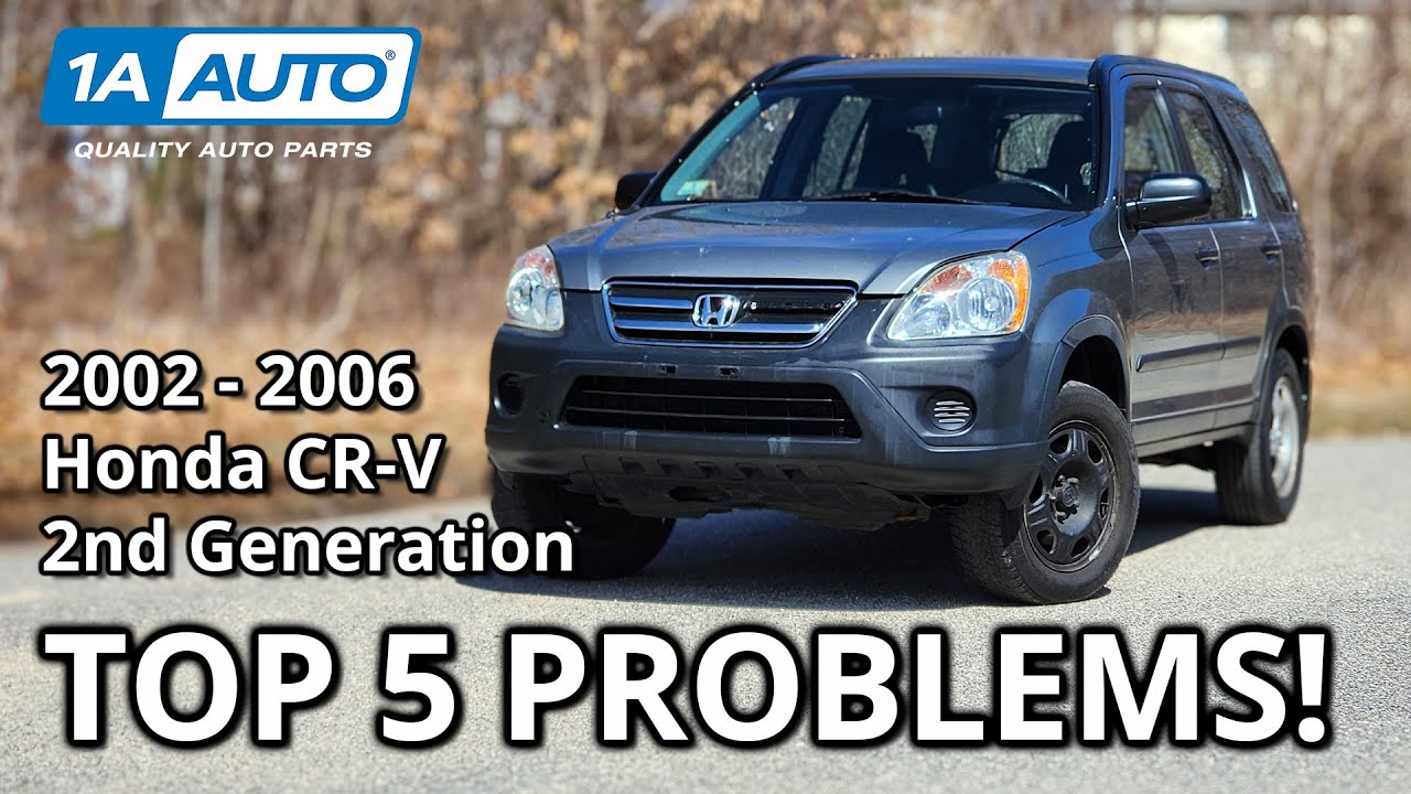 Top 5 Problems Honda CR-V SUV  2002-2006 2nd Generation