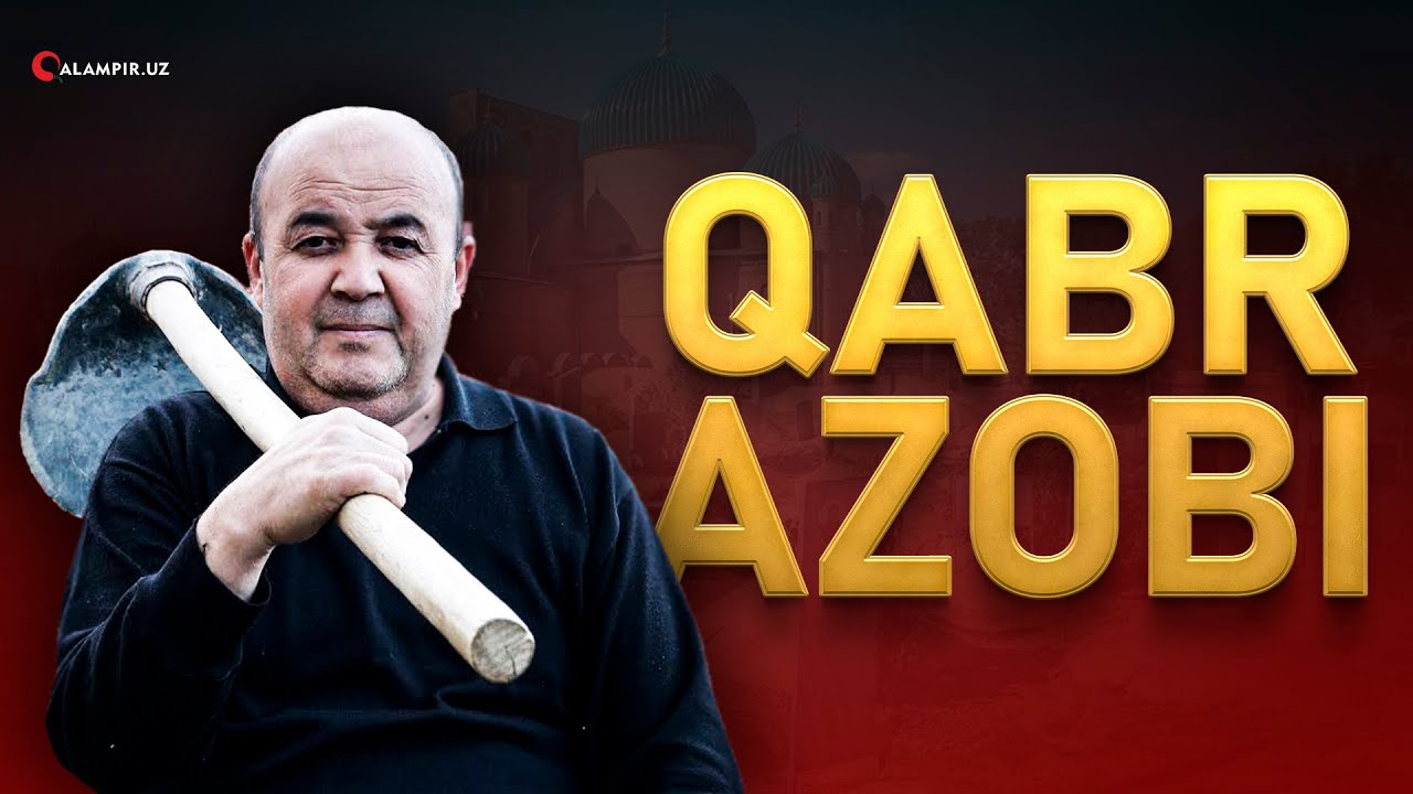 QABR AZOBI BORMI?