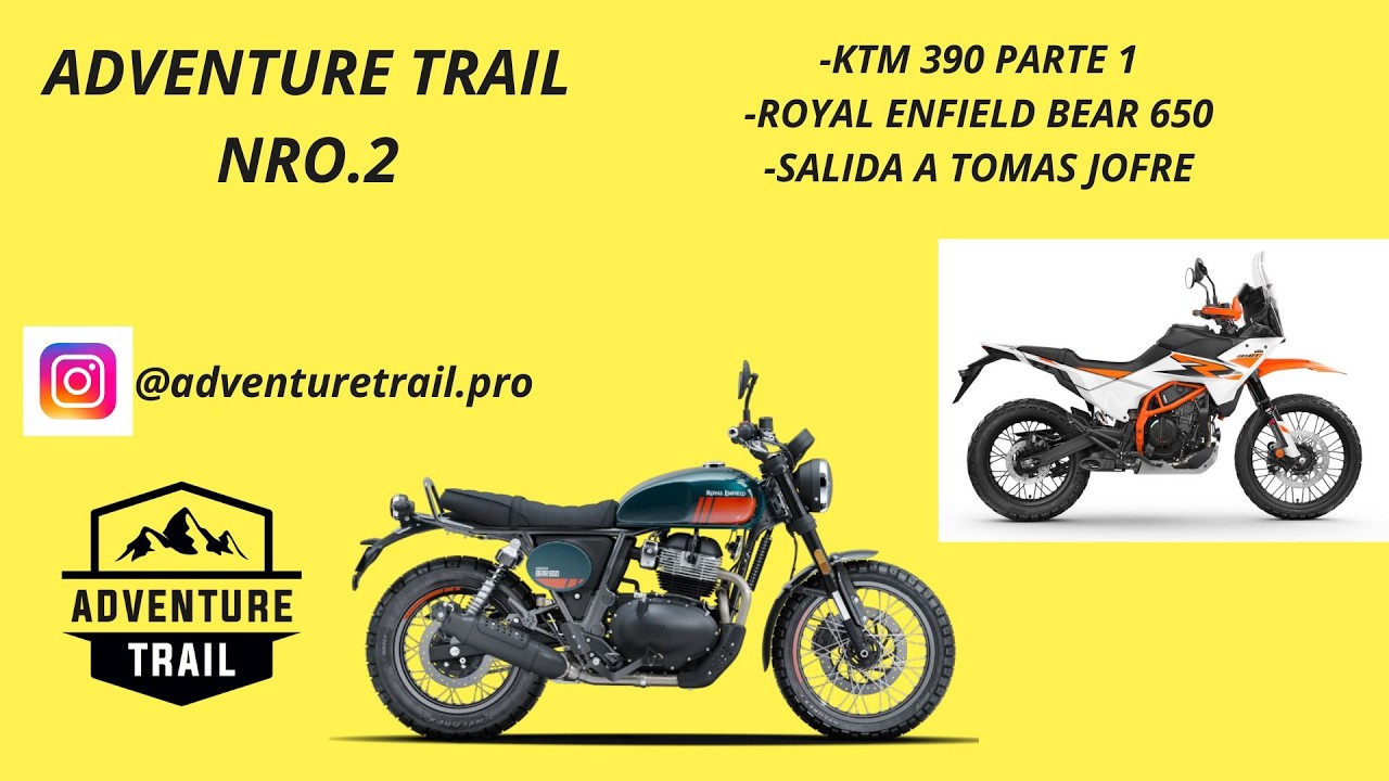 ADVENTURE TRAILP P2 KTM 390 PARTE 1, ROYAL ENFIEL BEAR 650, SALIDA A TOMAS JOFRE