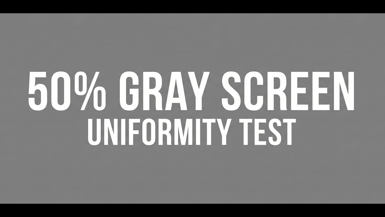 50% Gray Screen Test (1 Hour) – Dirty Screen Effect, Banding & Uniformity | 4K