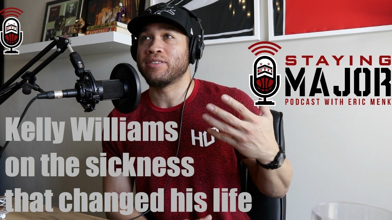 Kelly Williams talks about an illness that would change his career and life.