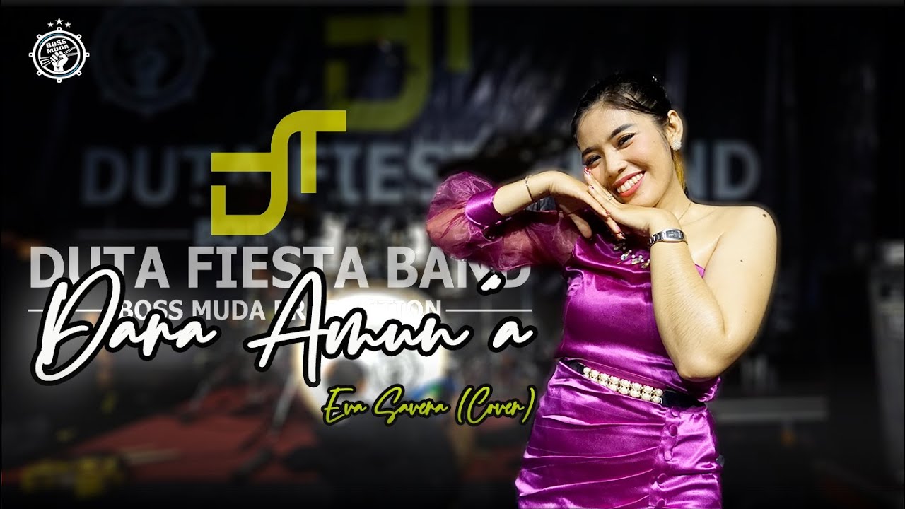 DARA AMUNT'A - EVA SAFERA (COVER) DUTA FIESTA || BOSS MUDA PRODUCTION