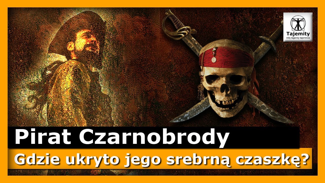 Pirat Czarnobrody - Gdzie ukryto jego srebrną czaszkę?