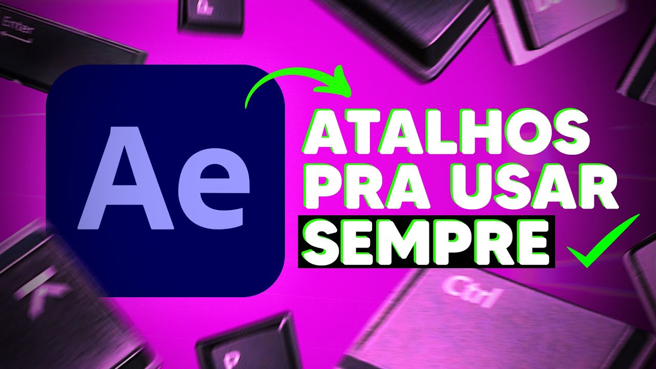 5 ATALHOS OBRIGATÓRIOS no After Effects