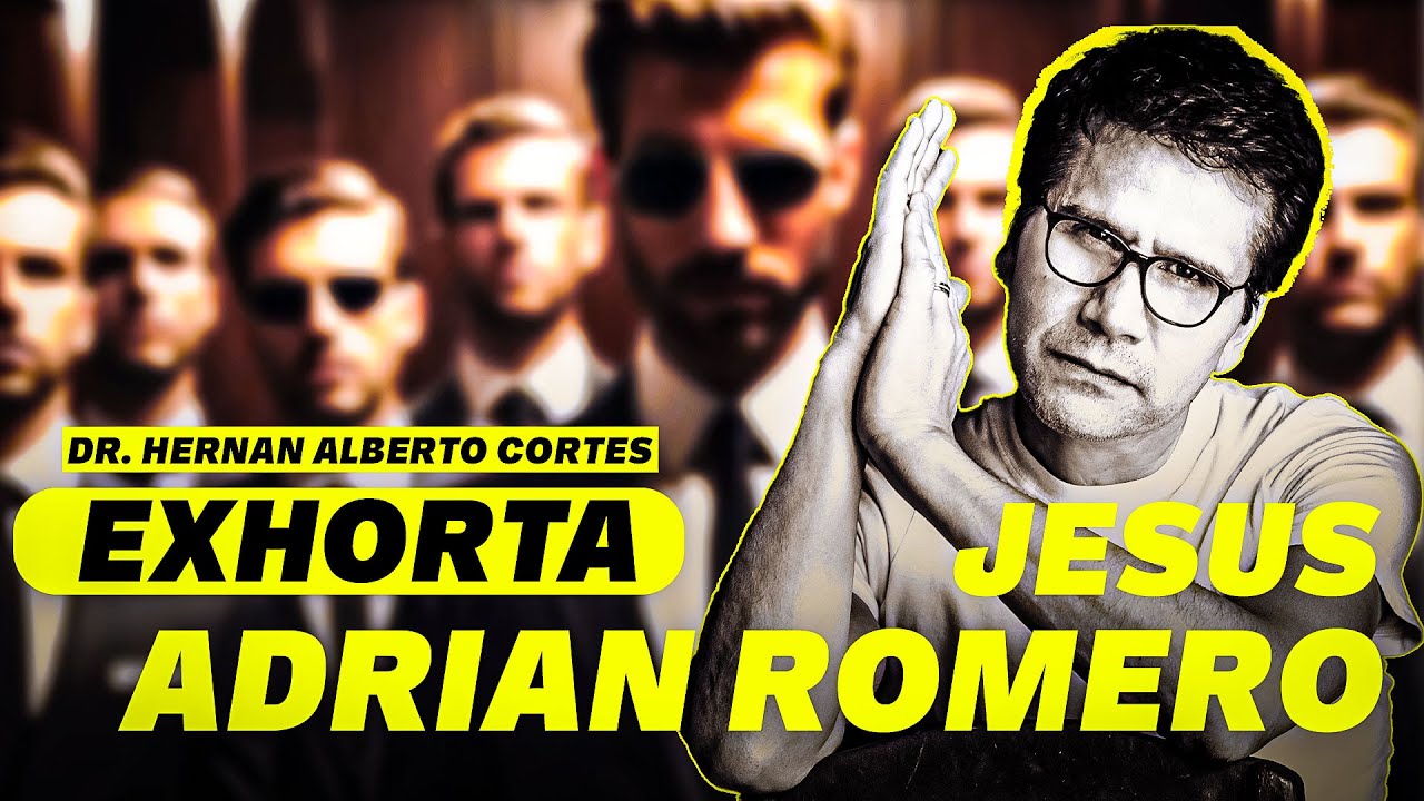 DR.HERN&Aacute;N ALBERTO CORT&Eacute;S, EXHORTA A JES&Uacute;S ADRI&Aacute;N ROMERO