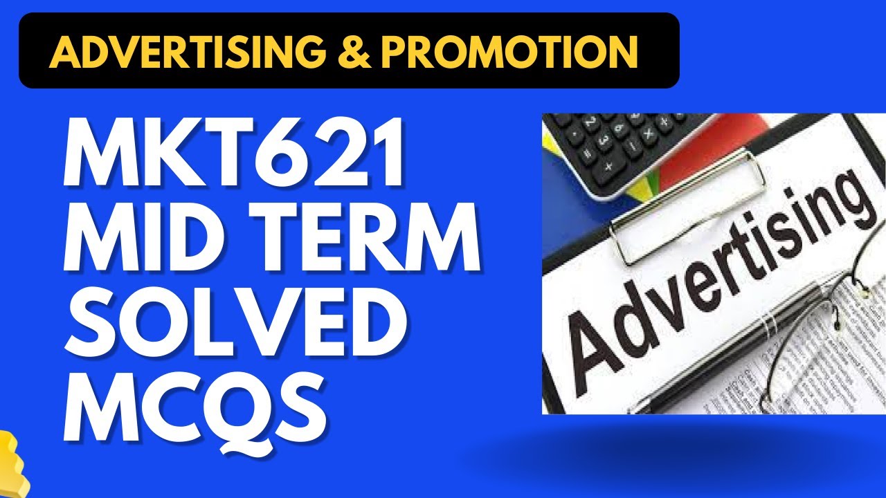 MKT621 Solved MCQS for Mid Term