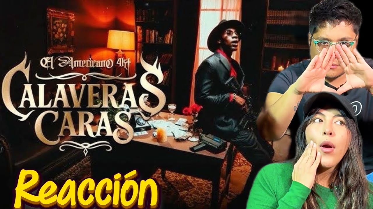EL AMERICANO 4KT - CALAVERAS CARAS (Reacción)