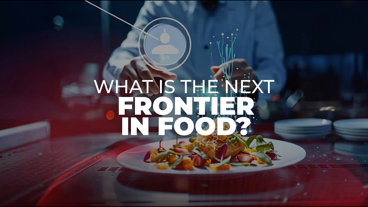What is the Next Frontier in Food?