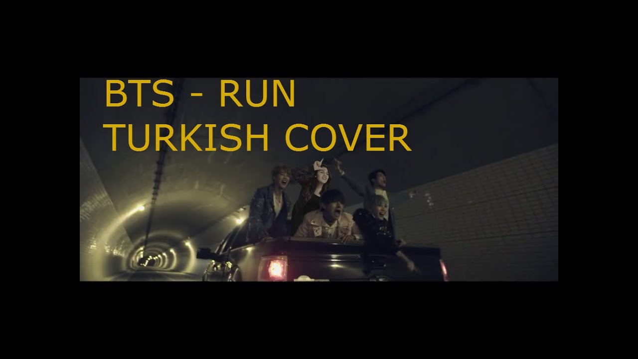 BTS - Run Turkish/Türkçe Cover