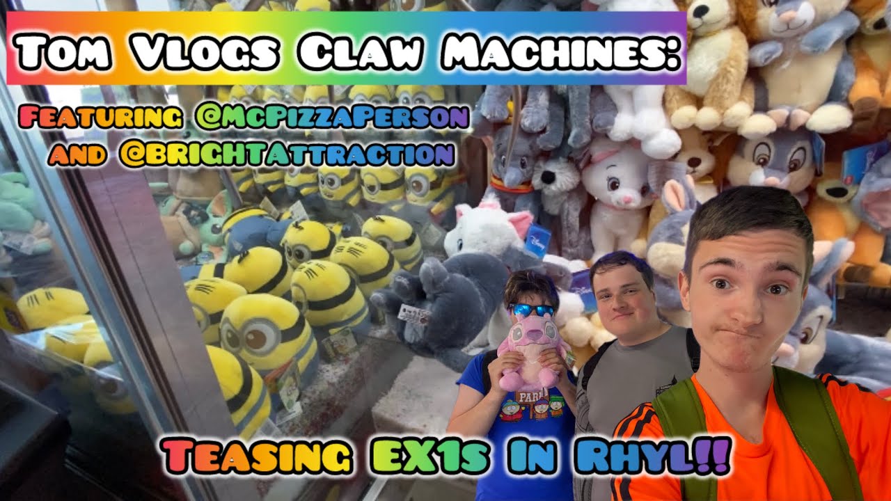 Tom Vlogs Claw Machines: Teasing EX1s In Rhyl!!