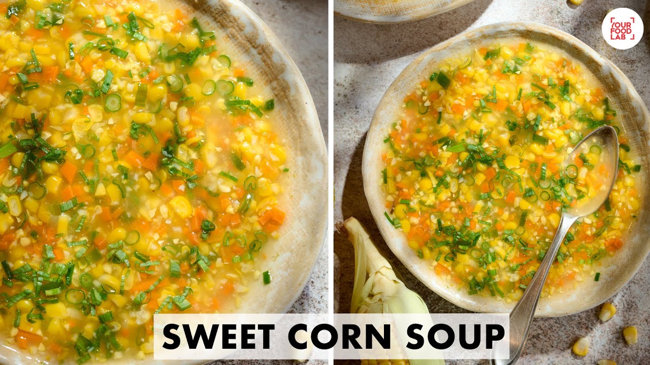 Sweet Corn Soup Recipe | Home-made Cream Style Corn | स्वीट कॉर्न सूप | Chef Sanjyot Keer