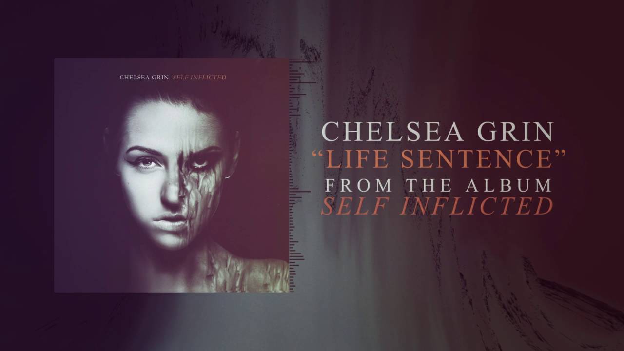 Chelsea Grin - Life Sentence