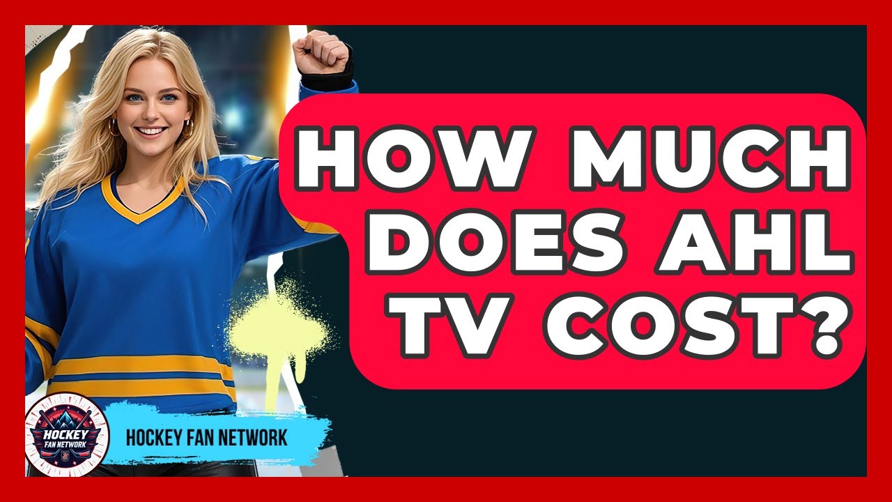 How Much Does AHL TV Cost? - Hockey Fan Network