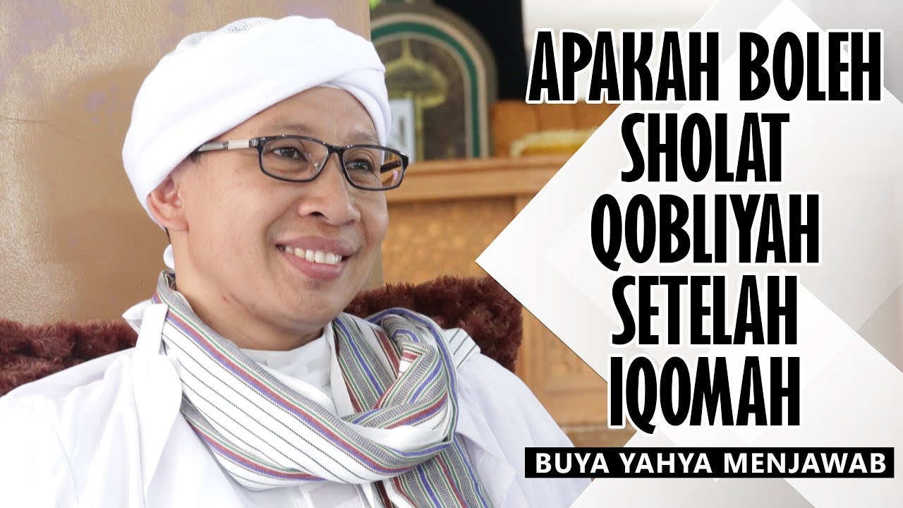 Apakah Boleh Sholat Sunnah Qobliyah Setelah Iqomat ? - Buya Yahya Menjawab