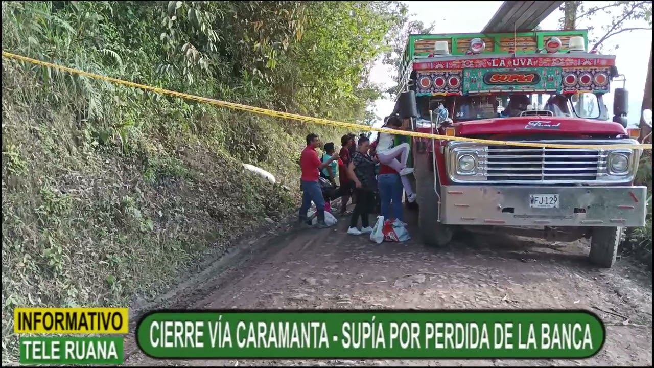 Informe Tele Ruana. Cierre Vía Caramanta - Supía