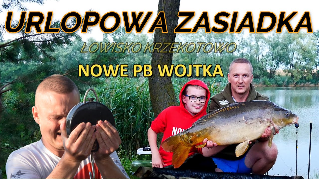 URLOPOWA ZASIADKA , NOWE PB WOJTKA , ŁOWISKO KRZEKOTOWO.