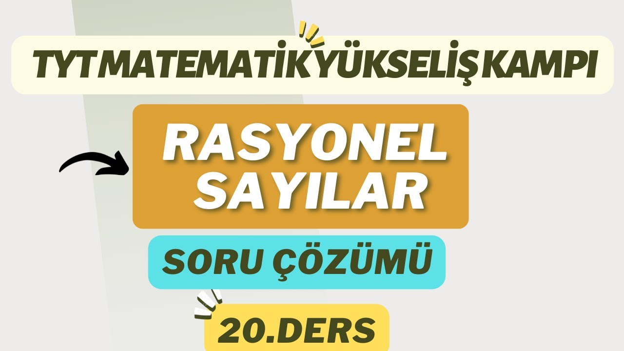 Rasyonel Sayılar 1 Soru Çözümü | TYT Matematik Yükseliş Kampı 20.Ders | Bana Matematik Sor