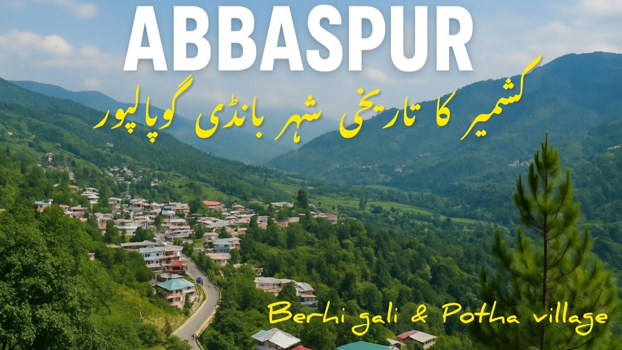 Abbaspur Azad kashmir | Jammu region| District Poonch | kashmir Tour Latest Video | Vlogs by Tayyab