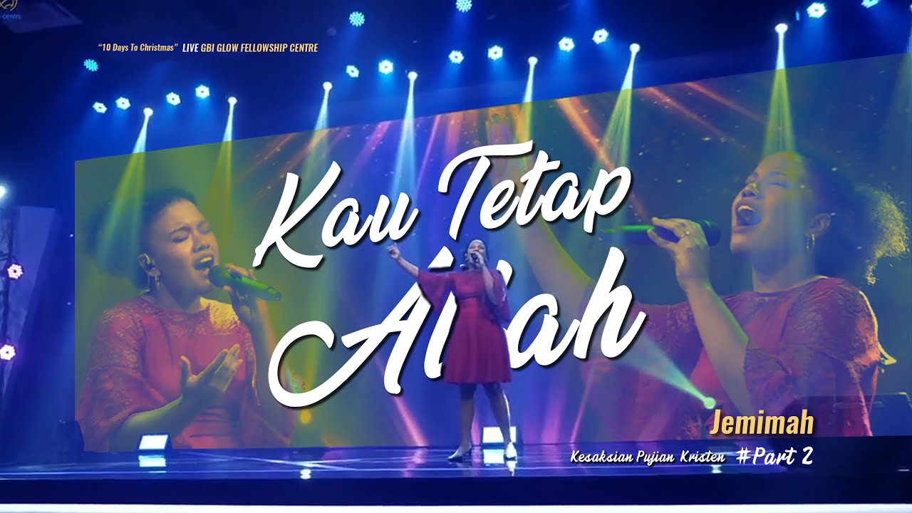 Jemimah | Kau Tetap Allah #Part 2 - Kesaksian Pujian Kristen | 