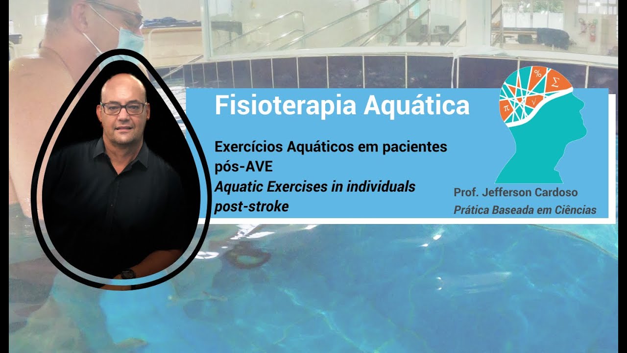 Exercícios Aquáticos em pacientes pós-AVE / Aquatic Exercises in individuals post-stroke