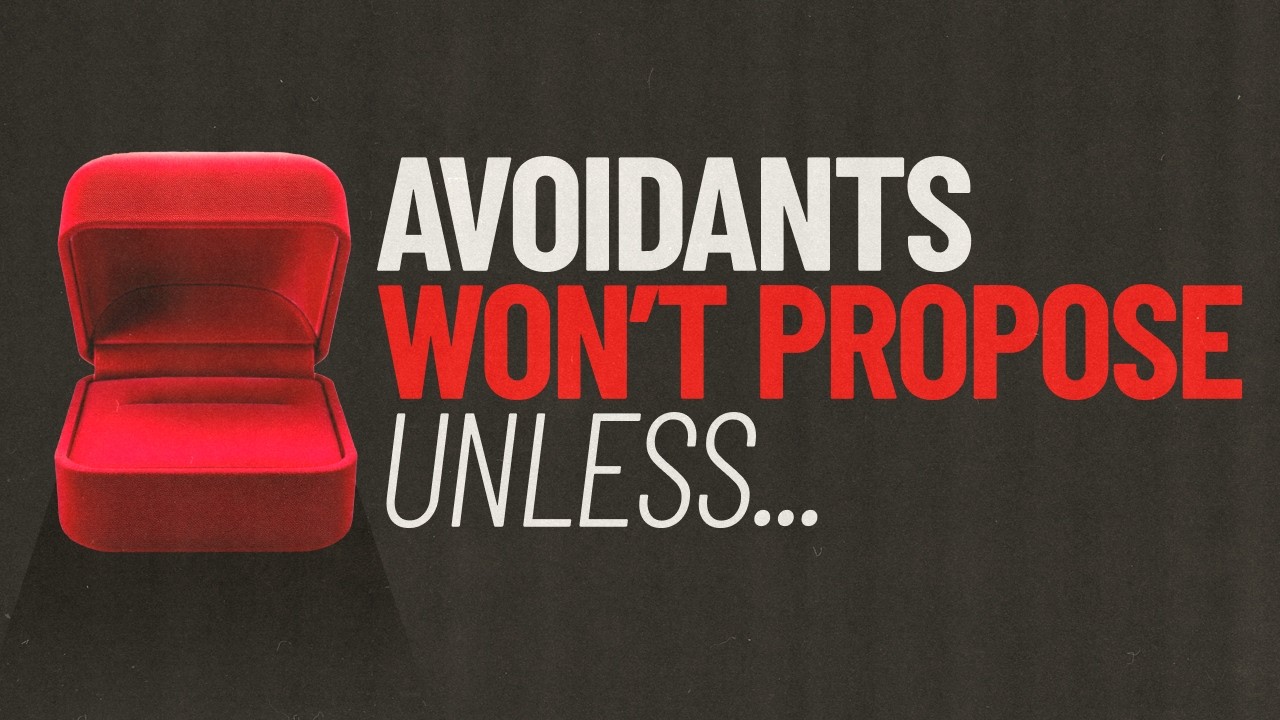 7 Steps To Marrying Your Avoidant Boyfriend In 2025 | Adam Lane Smith