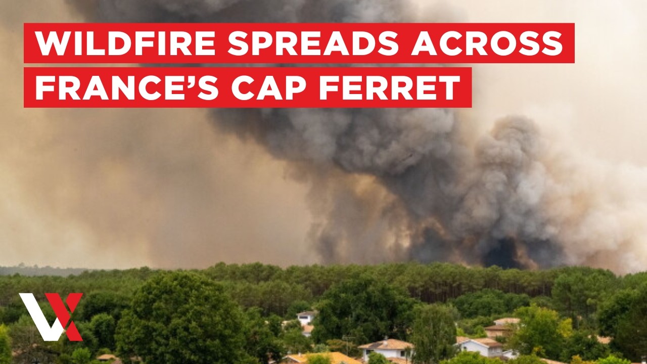 LIVE | Wildfire Sweeps France's Cap Ferret, Forcing Mass Evacuations | VERTEX
