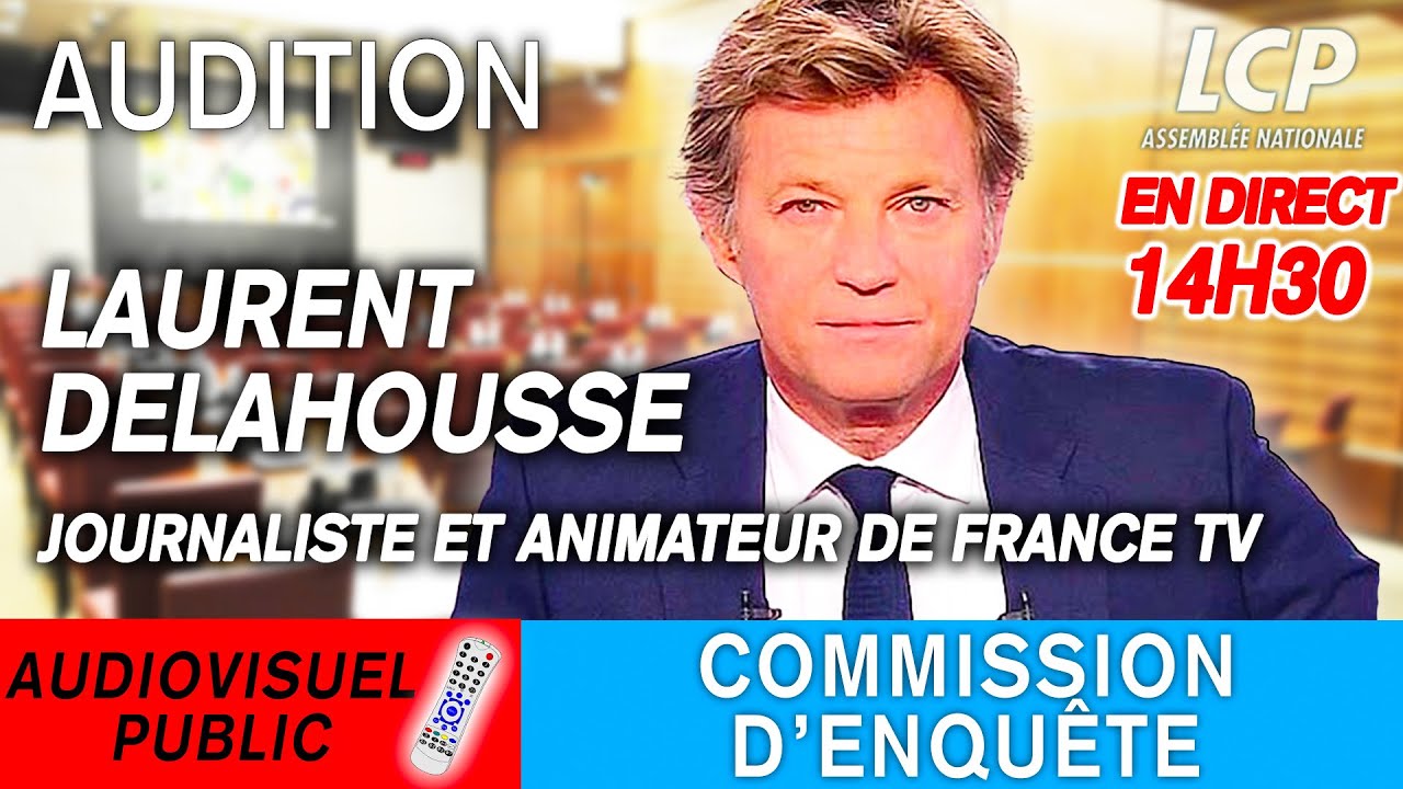 🔴 [DIRECT] Laurent Delahousse auditionné par la commission d'enquête sur l'audiovisuel public