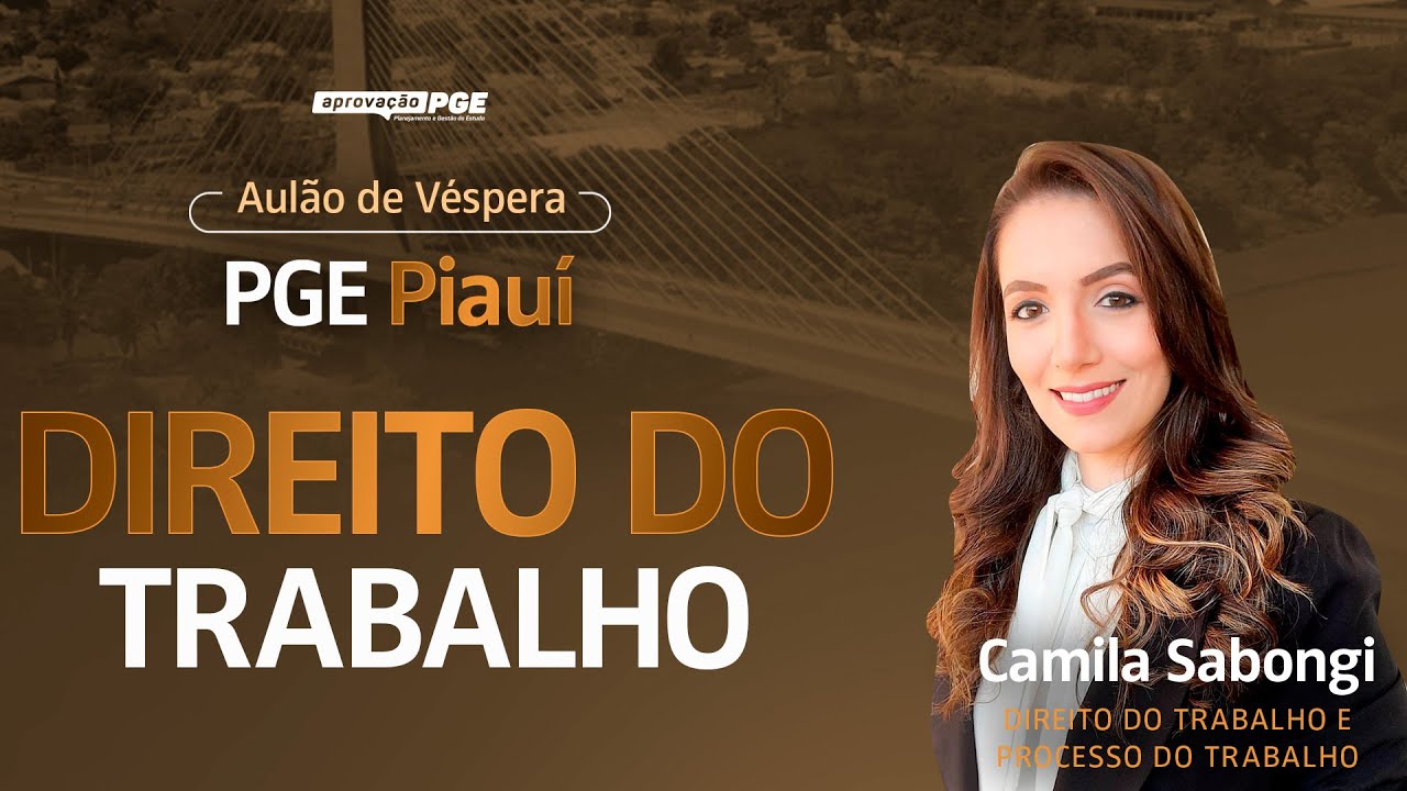 Direito do Trabalho - Aulão de Véspera PGE Piauí