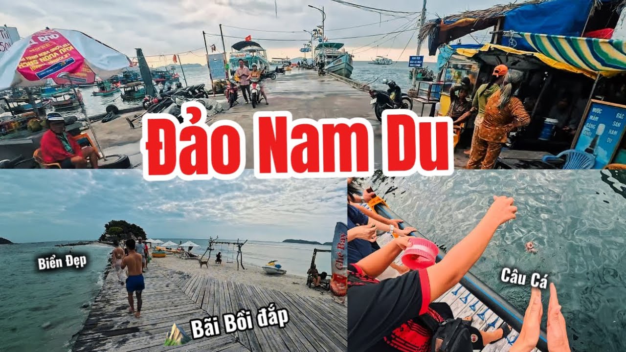Khám phá hòn Dầu hòn Mấu hòn bồi đắp ĐẢO NAM DU  - full hành trình phượt ra đảo