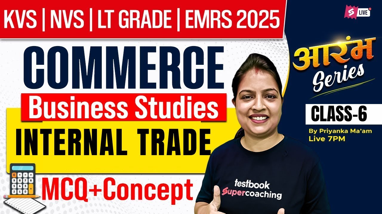 KVS/NVS/UP LT Grade/EMRS PGT Commerce Marathon Class | Business Studies Commerce By Priyanka Mam