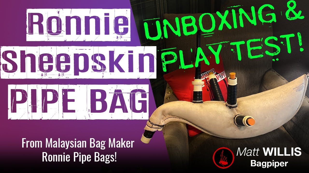 Сумка для волынки Ronnie Sheepskin! Распаковка и игровой тест — Мэтт Уиллис, волынщик