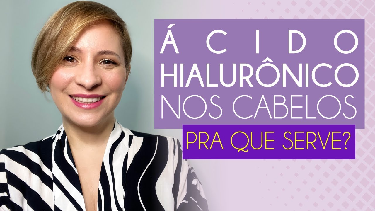 ÁCIDO HIALURÔNICO NOS CABELOS | PRA QUE SERVE?
