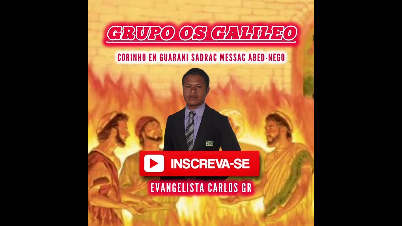 Os Galileu(Sadrac Messac Abed-Nego)