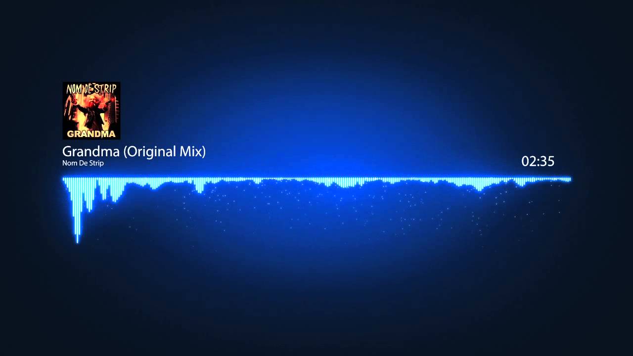 Nom De Strip -- Grandma (Original Mix)