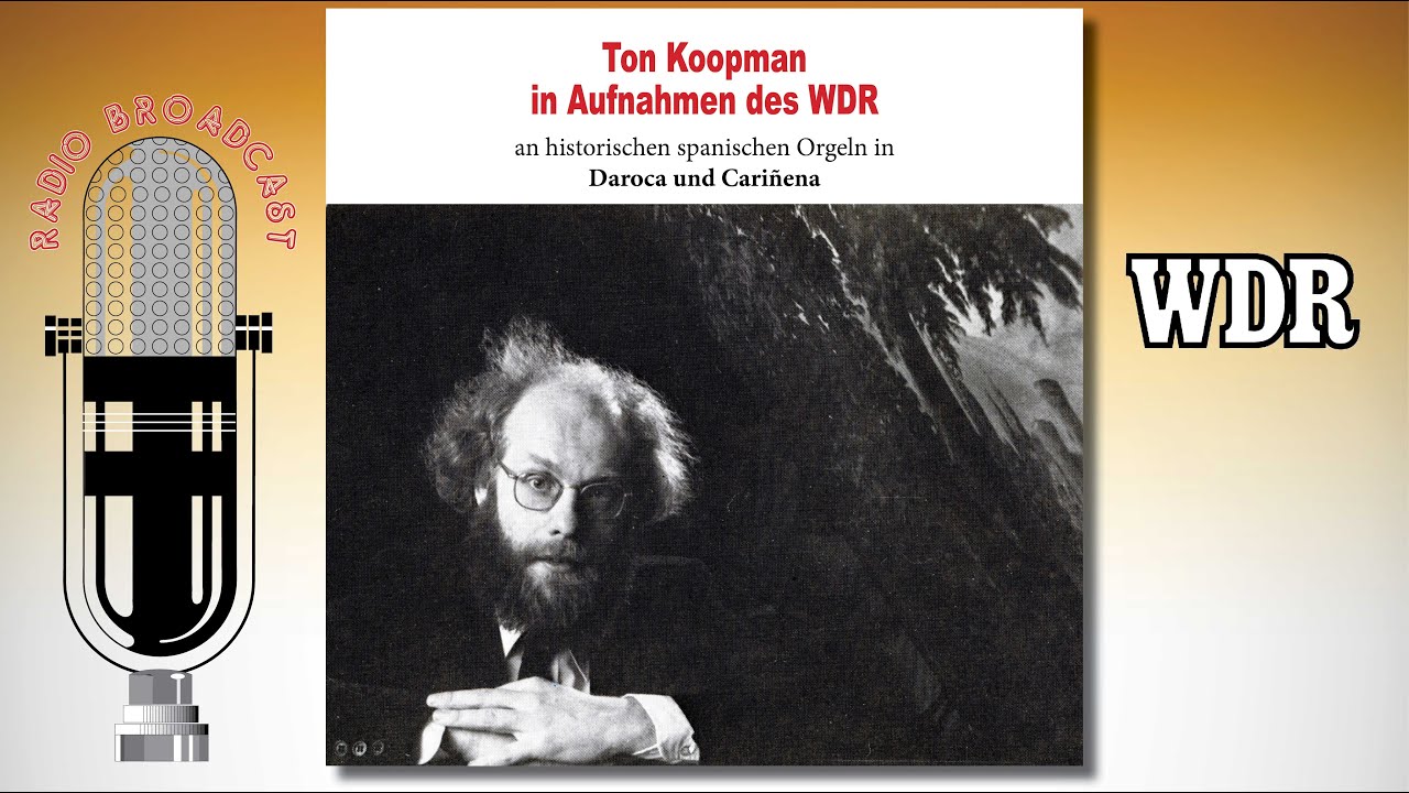Ton KOOPMAN – Altspanische Orgelmusik – historische Orgel von Daroca und Cariñena