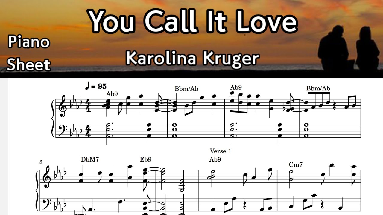 You call it Love/ Piano Sheet Music / Karoline Kruger /by SangHeart Play