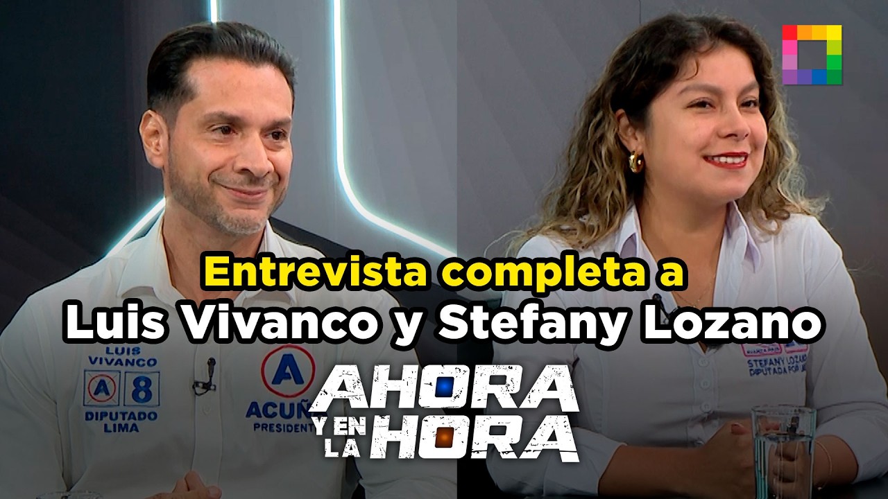 Ahora y en la Hora - MAR 19 - ENTREVISTA COMPLETA A LUIS VIVANCO Y STEFANY LOZANO | Willax
