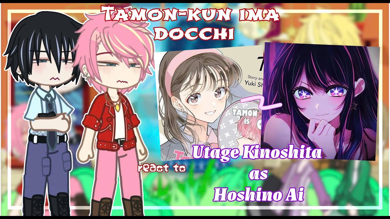 [GCMM] Tamon-kun Ima Docchi React to Utage as Ai // Gacha React // {2/?} By: Timichan