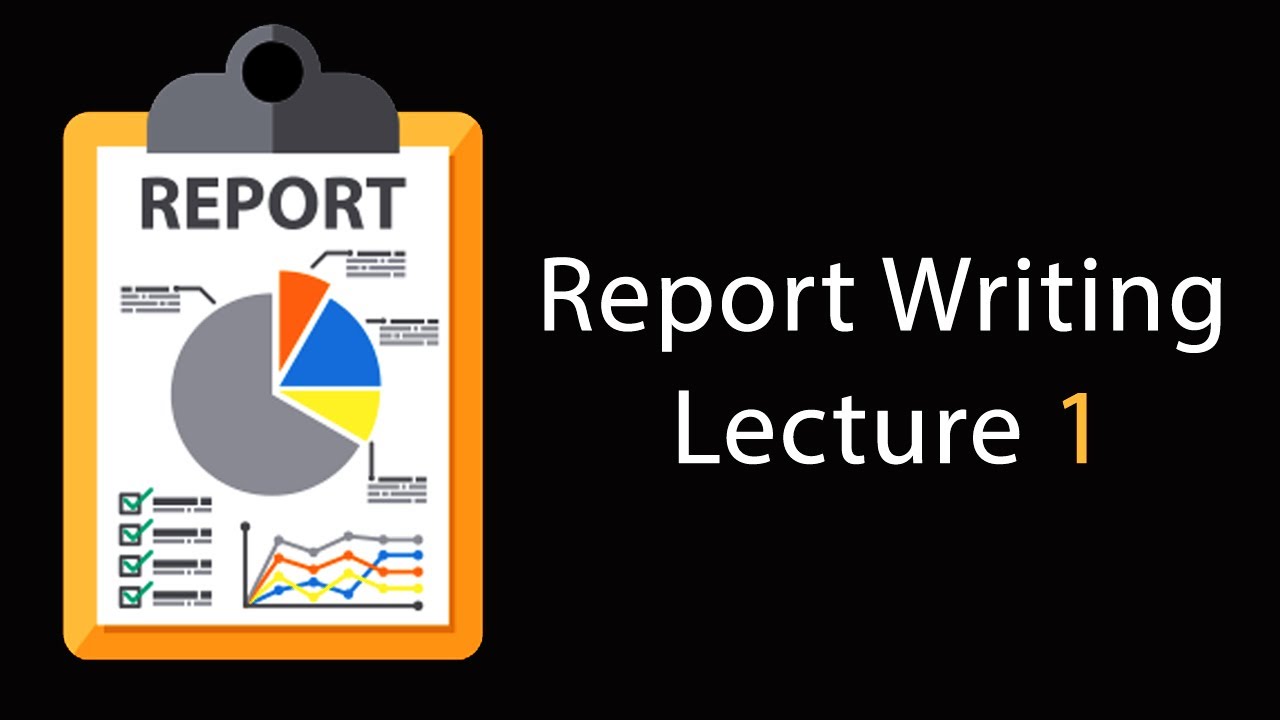 Report Writing | Lecture 1