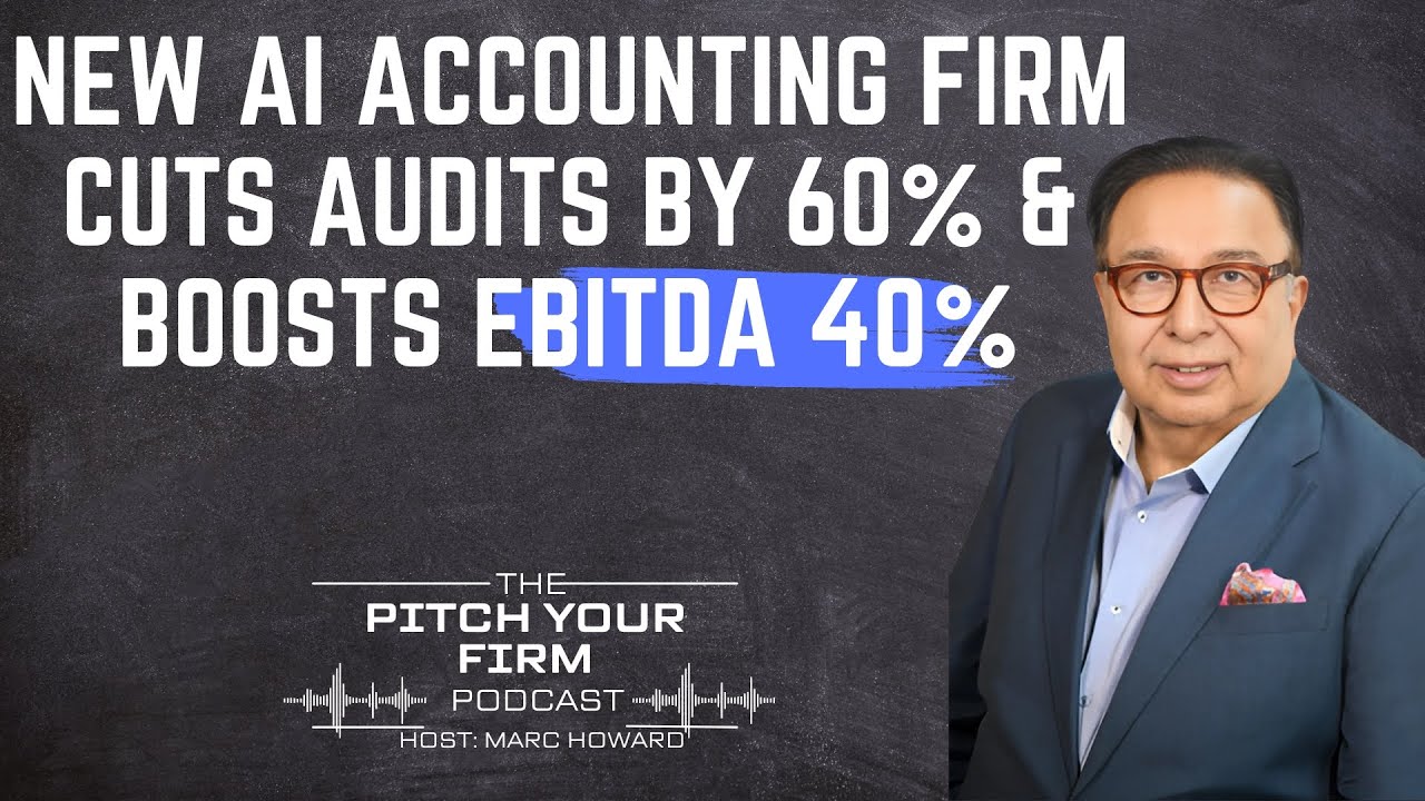 New AI Accounting Firm Cuts Audits by 60% & Boosts EBITDA 40%