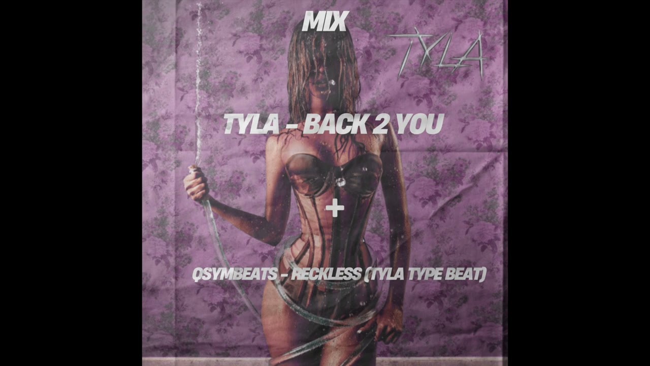 TYLA - BACK to YOU (qsymbeats mix)