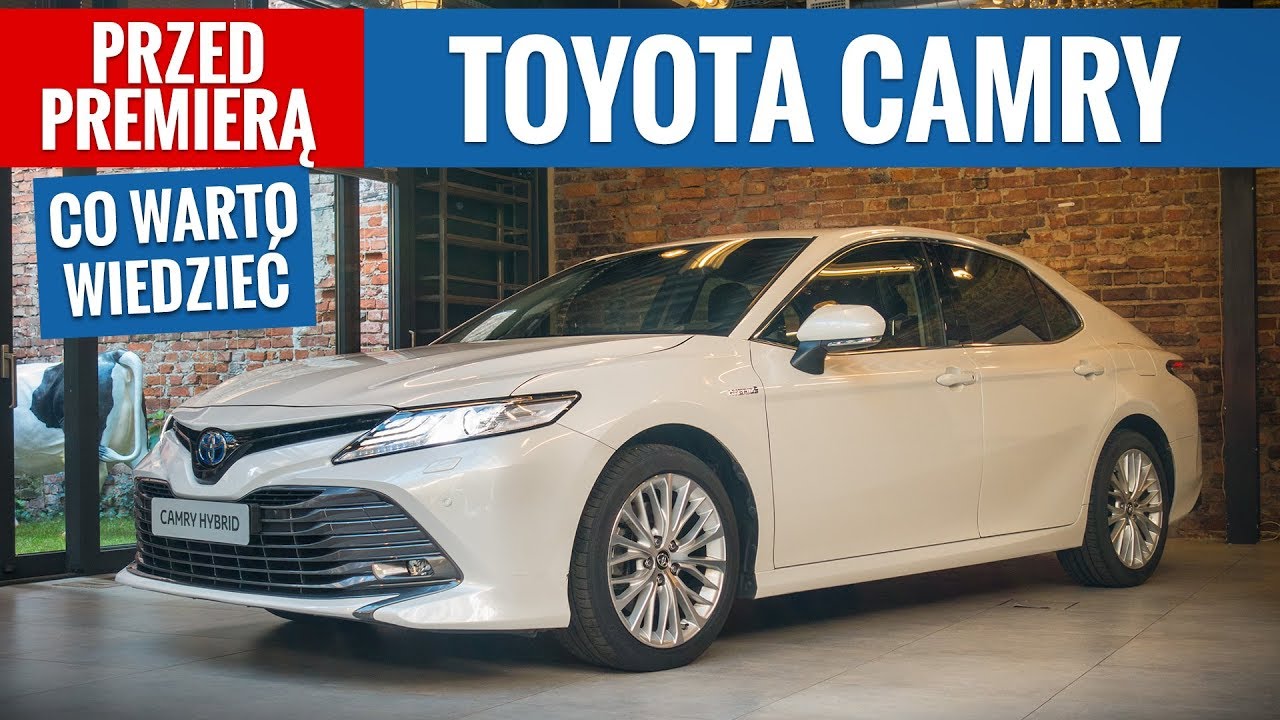 Toyota Camry (2019) - 8 rzeczy, kt&oacute;re warto wiedzieć przed premierą PL