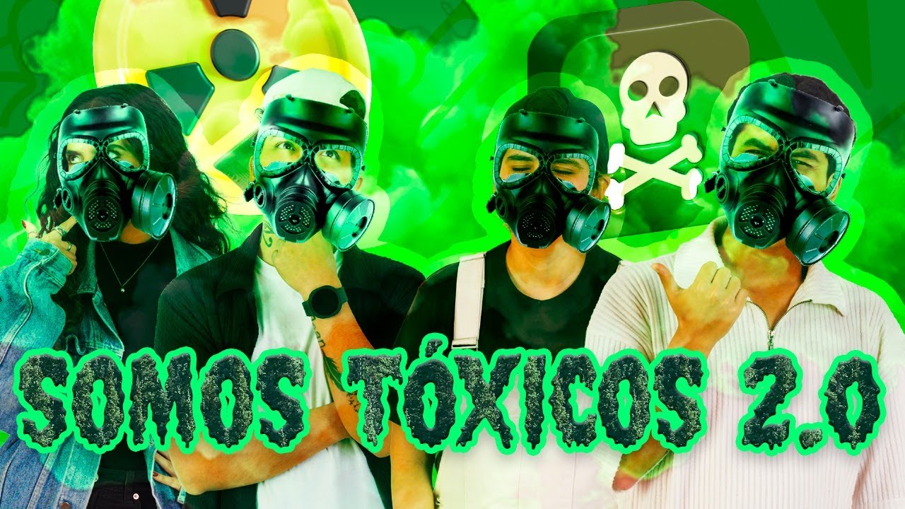¿SOMOS TÓXICOS? - 2PA2