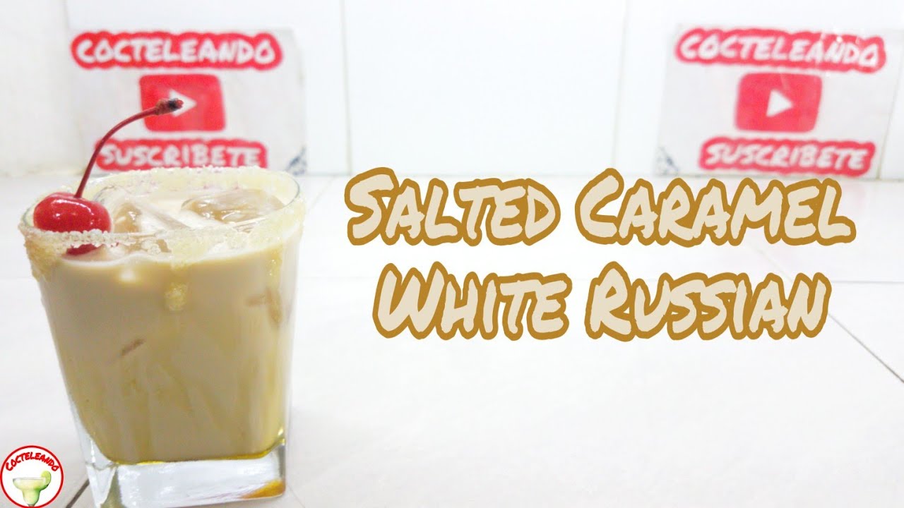 Salted Caramel White Russian - Cocteles con Vodka - Cocteleando