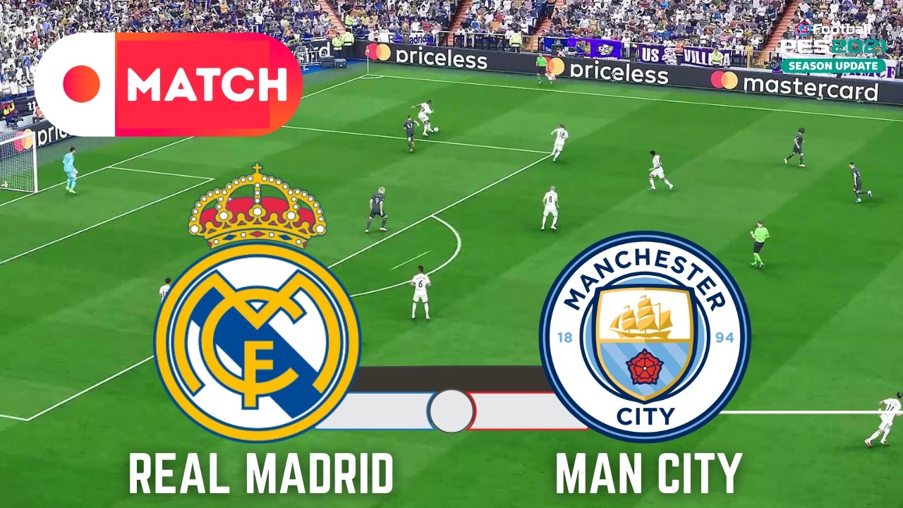 REAL MADRID vs MANCHESTER CITY | Champions League 2025 eFootball PES 21 Gameplay Simulation